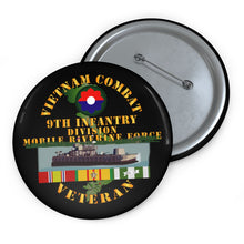 Load image into Gallery viewer, Custom Pin Buttons - Vietnam Combat Vet w 9th Inf Div - Mobile Riverine Force w VN SVC