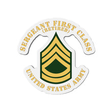 Load image into Gallery viewer, Die-Cut Magnets -SSI -Army - Sergeant First Class - SFC - Retired - Flat X 300