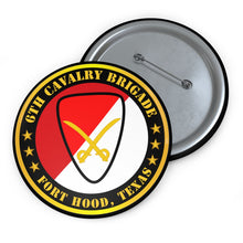 Load image into Gallery viewer, Custom Pin Buttons - 6th Cavalry Brigade Fort Hood, Texas
