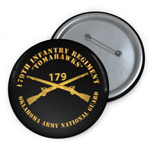 Load image into Gallery viewer, Custom Pin Buttons - 179th Infantry - OKARNG - Inf Branch X 300