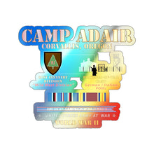 Load image into Gallery viewer, Holographic Die-cut Stickers - Camp Adair - Corvallis, Oregon - 91st ID, POW Camp w SVC AMCAM - WWII X 300