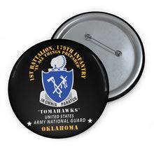 Load image into Gallery viewer, Custom Pin Buttons - 1st Bn, 179th Infantry - Tomahawks - Army National Guard, OK