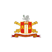 Load image into Gallery viewer, Kiss-Cut Vinyl Decals - Army - 150th Field Artillery Battalion w Br - Ribbon
