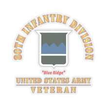 Load image into Gallery viewer, Kiss-Cut Stickers - Army - SSI - 80th Infantry Division - Blue Ridge - US Army Veteran X 300
