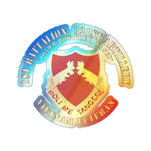 Load image into Gallery viewer, Holographic Die-cut Stickers - 1st Battalion, 321st Artillery - Vietnam Veteran X 300