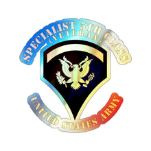 Load image into Gallery viewer, Holographic Die-cut Stickers - Specialist 5th Class - SP5 - Veteran