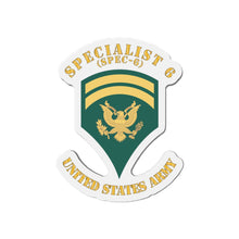Load image into Gallery viewer, Die-Cut Magnets - Army - Enlisted - SPEC 6 - Specialist 6 - Std X 300