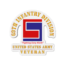 Load image into Gallery viewer, Die-Cut Magnets - Army - SSI - 69th Infantry Division - Fighting Sixty-Ninth - US Army Veteran X 300