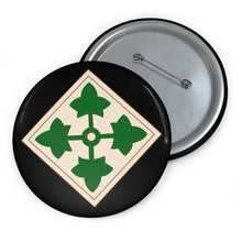 Load image into Gallery viewer, Custom Pin Buttons - 4th Infantry Division wo Txt