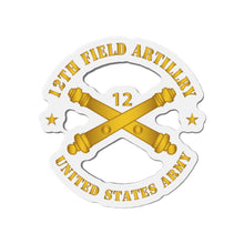 Load image into Gallery viewer, Die-Cut Magnets - Army - 12th Artillery Regiment w Branch - US Army