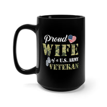 Load image into Gallery viewer, Black Mug 15oz - Proud Wife Of A Us Army Veteran - Ralph X 300