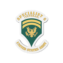 Load image into Gallery viewer, Die-Cut Magnets - Army - Enlisted - SPEC 6 - Specialist 6 - Std - Veteran X 300