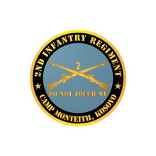 Load image into Gallery viewer, Kiss-Cut Vinyl Decals - Army - 2nd Infantry Regiment Branch - Do Not Touch Me - Camp Monteith, Kosovo X 300
