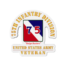 Load image into Gallery viewer, Die-Cut Magnets - Army - SSI - 75th Infantry Division - Bulge Busters - US Army Veteran X 300