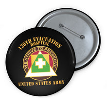 Load image into Gallery viewer, Custom Pin Buttons - DUI - 129th Evacuation Hospital - US Army X 300