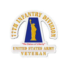 Load image into Gallery viewer, Die-Cut Magnets - Army - SSI - 77th Infantry Division - The Statue of Liberty - US Army Veteran X 300
