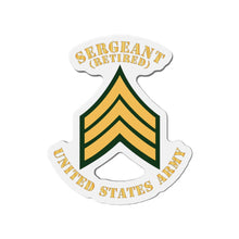 Load image into Gallery viewer, Die-Cut Magnets -SSI -Army - Sergeant - SGT - Retired - Flat X 300