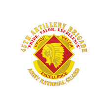 Load image into Gallery viewer, Kiss-Cut Vinyl Decals - Army - 45th Artillery Brigade - Pride, Valor, Excellence - DUI - ARNG