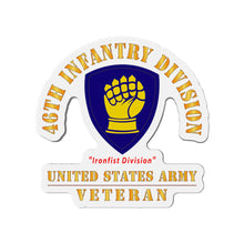 Load image into Gallery viewer, Die-Cut Magnets - Army - SSI - 46th Infantry Division -Ironfist Division - US Army Veteran X 300