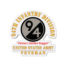 Load image into Gallery viewer, Die-Cut Magnets - Army - SSI - 94th Infantry Division - Patton's Golden Nugget - US Army Veteran X 300