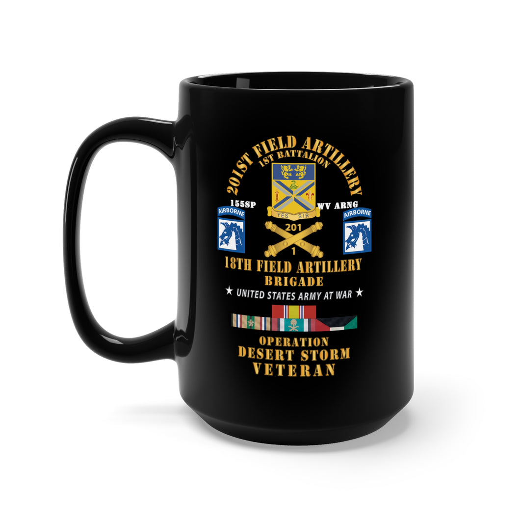 Black Mug 15oz - 1st Battalion, 201st Artillery, XVIII Abn Corps - Operation Desert Storm Veteran X 300