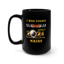 Load image into Gallery viewer, Black Mug 15oz - Total Eclipse - 2024 - I was There w Yellow Outline - MAINE