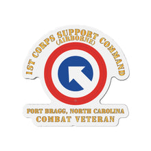 Load image into Gallery viewer, Die-Cut Magnets - Army - 1st Corps Support Command (COSCOM) - FBNC - Combat Veteran X 300