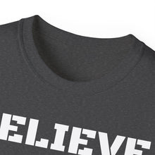 Load image into Gallery viewer, Unisex Ultra Cotton Tee - BELIEVE