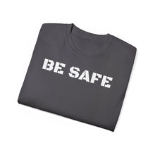 Load image into Gallery viewer, Unisex Ultra Cotton Tee - BE SAFE