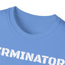 Load image into Gallery viewer, Unisex Ultra Cotton Tee - TERMINATOR