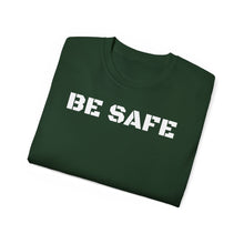 Load image into Gallery viewer, Unisex Ultra Cotton Tee - BE SAFE