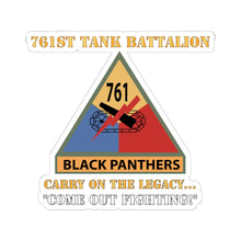 Load image into Gallery viewer, Kiss-Cut Stickers - Army - 761st Tank Battalion - Carry On the Legacy, Come Out Fighting w SSI w Nametape X 300