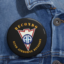 Load image into Gallery viewer, Custom Pin Buttons - Recondo - Para - 82AD Recondo