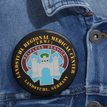 Load image into Gallery viewer, Custom Pin Buttons - Landstuhl Regional Medical Center - Landstuhl Germany