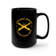Load image into Gallery viewer, Black Mug 15oz - Army - 12th Artillery Regiment w Branch - US Army
