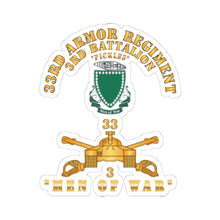 Load image into Gallery viewer, Kiss-Cut Stickers - Army - 3rd Bn 33rd Armor Branch w 33rd Armor PICKLES DUI - MEN OF WAR - Hat