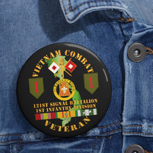 Load image into Gallery viewer, Custom Pin Buttons - Vietnam Combat Vet - 121st Signal Bn - 1st Inf Div SSI