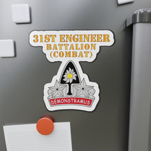 Load image into Gallery viewer, Die-Cut Magnets - Army - 31st Engineer Bn (Combat) - DUI - Hat X 300