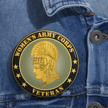Load image into Gallery viewer, Custom Pin Buttons - Women's Army Corps Veteran