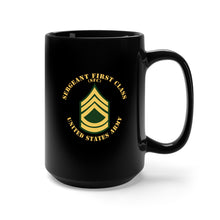 Load image into Gallery viewer, Black Mug 15oz - Army - Sergeant First Class - SFC - Flat X 300