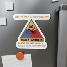 Load image into Gallery viewer, Die-Cut Magnets - Army - 761st Tank Battalion - Carry On the Legacy, Come Out Fighting w SSI w Nametape X 300