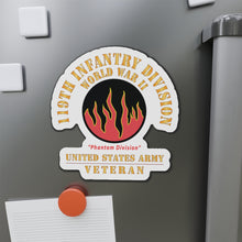Load image into Gallery viewer, Die-Cut Magnets - Army - SSI - 119th Infantry Division - WWII - Phantom Division - US Army X 300