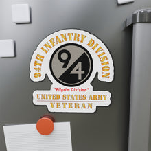 Load image into Gallery viewer, Die-Cut Magnets - Army - SSI - 94th Infantry Division - Pilgrim Division - US Army Veteran X 300