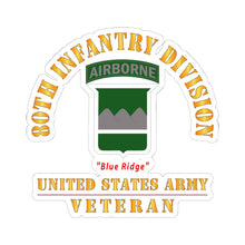 Load image into Gallery viewer, Kiss-Cut Stickers - Army - SSI - 80th Infantry Division w Airborne Tab - Blue Ridge - US Army Veteran X 300