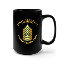 Load image into Gallery viewer, Black Mug 15oz - Army - First Sergeant - 1SG - Retired