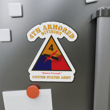 Load image into Gallery viewer, Die-Cut Magnets - Army - SSI - 4th Armored Division - Name Enough - US Army X 300