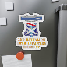 Load image into Gallery viewer, Die-Cut Magnets - Army - 2nd Bn 18th Inf w DUI - CIB