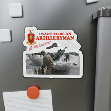 Load image into Gallery viewer, Die-Cut Magnets - Artillery - M198 Howitzer - I want to be an Artilleryman