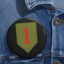 Load image into Gallery viewer, Custom Pin Buttons - SSI - 1st Infantry Division wo Txt X 300