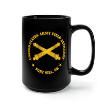 Load image into Gallery viewer, Black Mug 15oz - US Army Field Artillery Ft SIll Ok w Branch wo Bkgrd